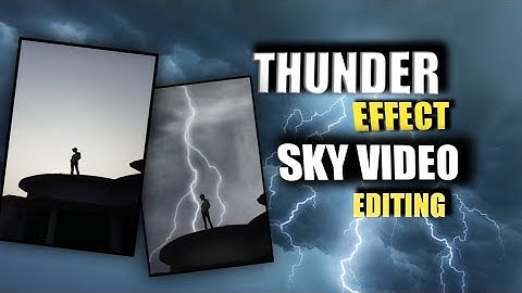 THUNDER EFFECT SKY VIDEO EDITING | REELS TRENDING SKY THUNDER EFFECT TUTORIAL | REELS TRENDING