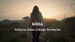 Mi̇ra - Yolların Sana Çıktığı Yerdeyim
