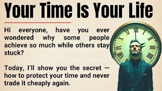 Your Time Is Your Life — Stop Wasting It on What Doesn’t Matter 🔥 || Learn to Value Every Second ✅