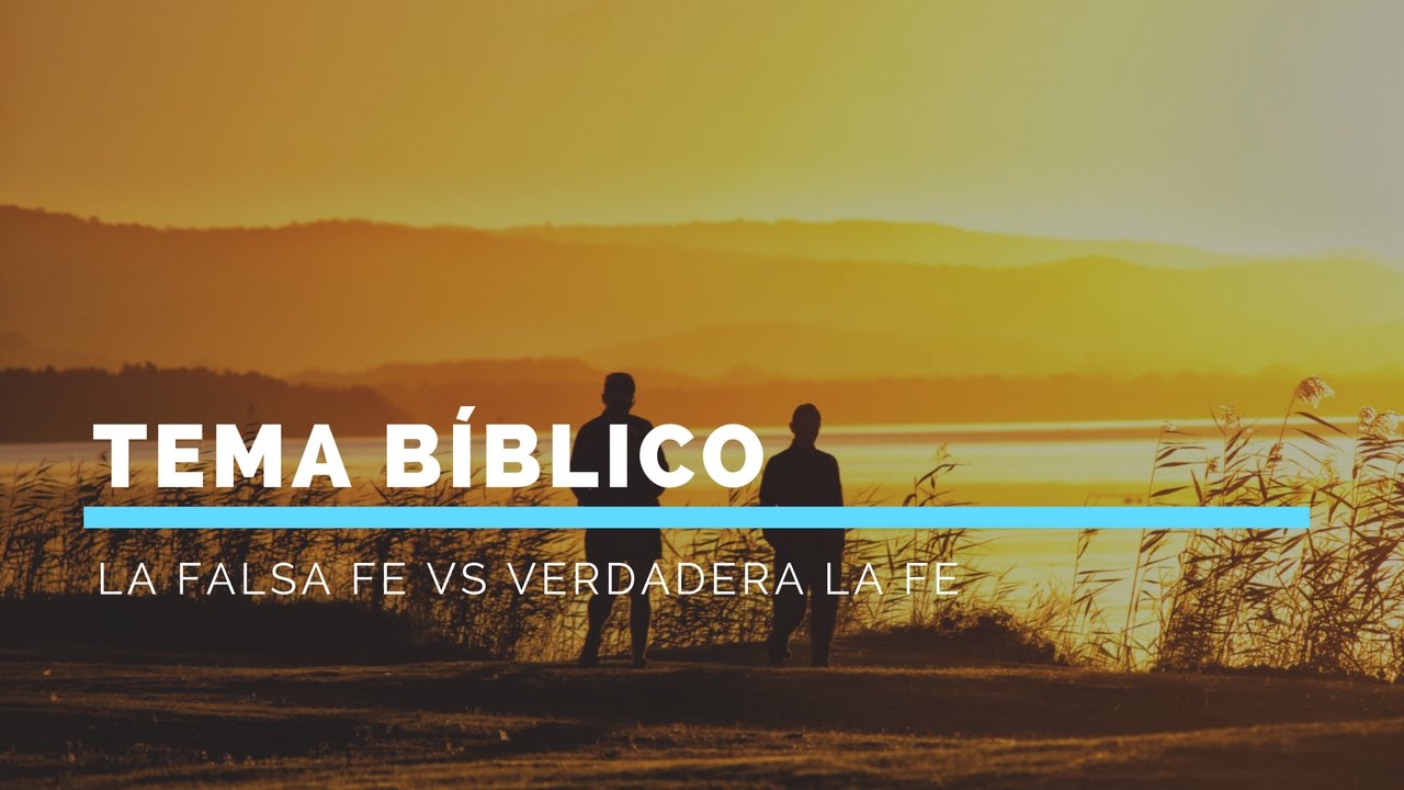 Tema Bíblico: la Fe falsa vs la Fe verdadera cristianos libros