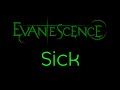 Evanescence - Sick Lyrics (Evanescence)
