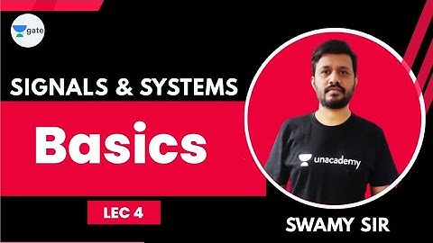 Basic Signals | L - 4 | Signals and Systems | GATE/ESE 2022 Exams | Swamy Sir