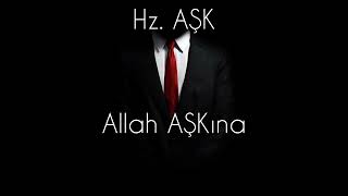 Hazreti Aşk Allah Aşkına