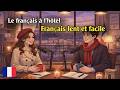 French at the Hotel – Slow and Easy French for Beginners | Simple France