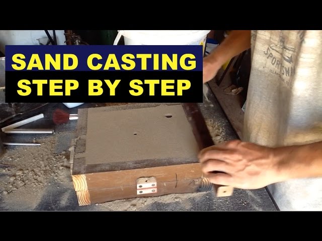 SAND CASTING LESSON FOR BEGINNERS - STEP-BY-STEP - (A 3rd HAND