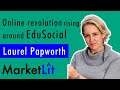Laurel papworth social media expert reveals the online revolution rising around edusocial