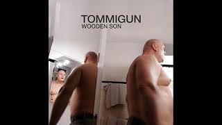 Tommigun - Up North