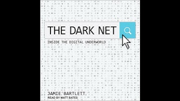 Dark Net by Jamie Bartlett | Full Audiobook