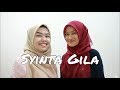 Syinta Gila - Safiey Ilias (cover by Sheryl Shazwanie & Dalia Farhana)