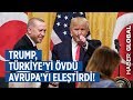 Trump Türkiye'yi Övdü Avrupa'yı Eleştirdi