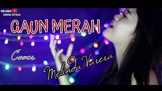 GAUN MERAH - SONIA (cover) Melinda Varera