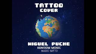 COVER TATTO REMIX MIGUEL PUCHE KENTIUM MUSIC & MARIO NIETO