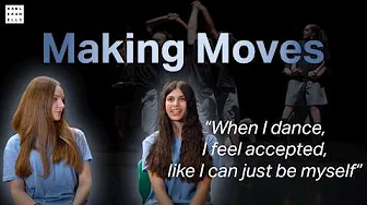 Why do you dance? Making Moves | Youth dance documentary
