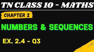 10th Maths | Chapter 2 | Numbers and Sequences | Exercise 2.4 - Q3 | Maths Clock | TN Class10