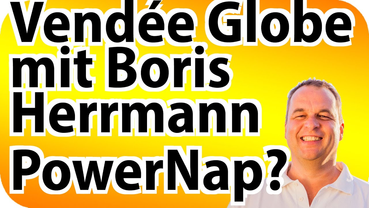 Vendeé Globe & Boris Herrmann: PowerNaps an Board? Wie du leistungsfähiger & erfolgreicher wirst.