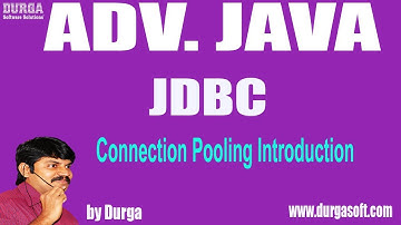 Adv Java || JDBC Session-124|| Connection Pooling Introduction by Durga Sir
