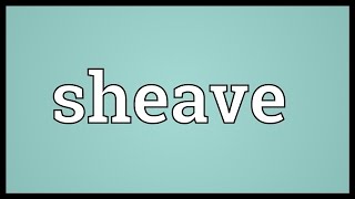 Sheave Meaning