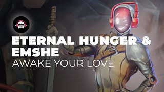 Eternal Hunger & EMSHE - Awake Your Love | Ninety9Lives Release