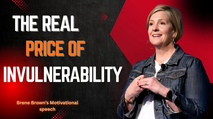 The Price of Invulnerability: Brené Brown’s Powerful Speech on Vulnerability & Courage 💡