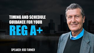 Timing and Schedule Guidance For Your Reg A+