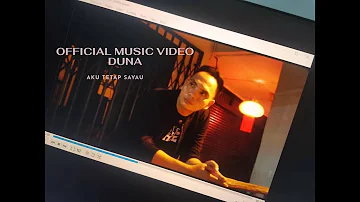 AKU TETAP SAYAU - DUNA (Official Music Video)
