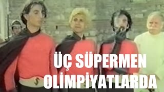 Üç Süpermen Olimpiyatlarda - Türk Filmi