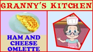 How to Make an Omelet || Quick and Easy Ham and Cheese Omelette Recipe || Granny's Kitchen