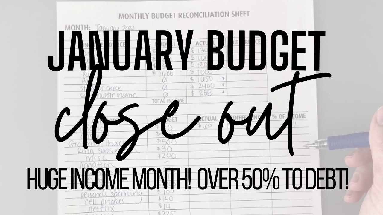Closing Out My January 2021 Budget | Huge Income Month! How To Close Out Your Budget