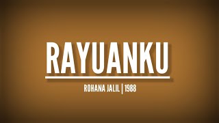 Rayuanku | Rohana Jalil lirik