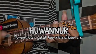 HUWANNUR - Ai Khodijah Cover ukulele senar 4