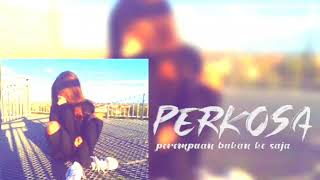 PERKOSA (perempuan bukan ko saja) will rapz - Ench