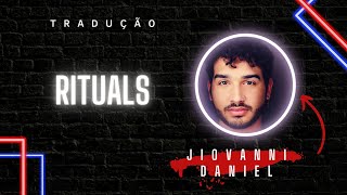 Rituals | Jiovanni Daniel [LEGENDADO/TRADUÇÃO]