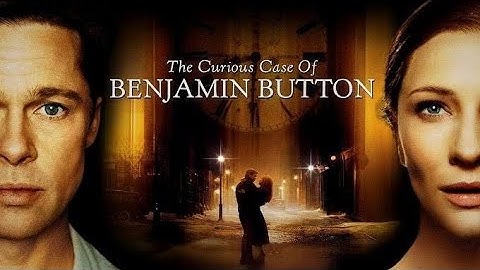 THE CURIOUS CASE OF BENJAMIN BUTTON (2008) | Full movie review | Brad Pitt | Cate Blanchett