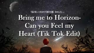 Bring me to Horizon-Can you feel my Heart (Tik Tok Edit)