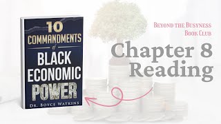 10 Commandments of Black Economic Power - Chapter 8