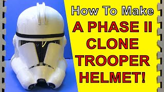 HOW TO MAKE A Phase 2 Clone Trooper Helmet (Star Wars DIY)