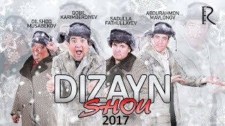 DIZAYN JAMOASI (DIZAYN SHOU 2017) KONSERT DASTURI | ДИЗАЙН ШОУ 2017