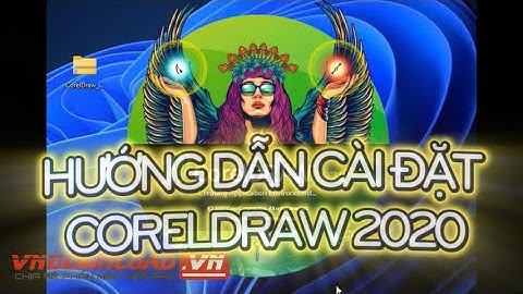 Hướng Dẫn Cài Đặt CorelDraw 2020 (Corel ) Cập Nhật 2025