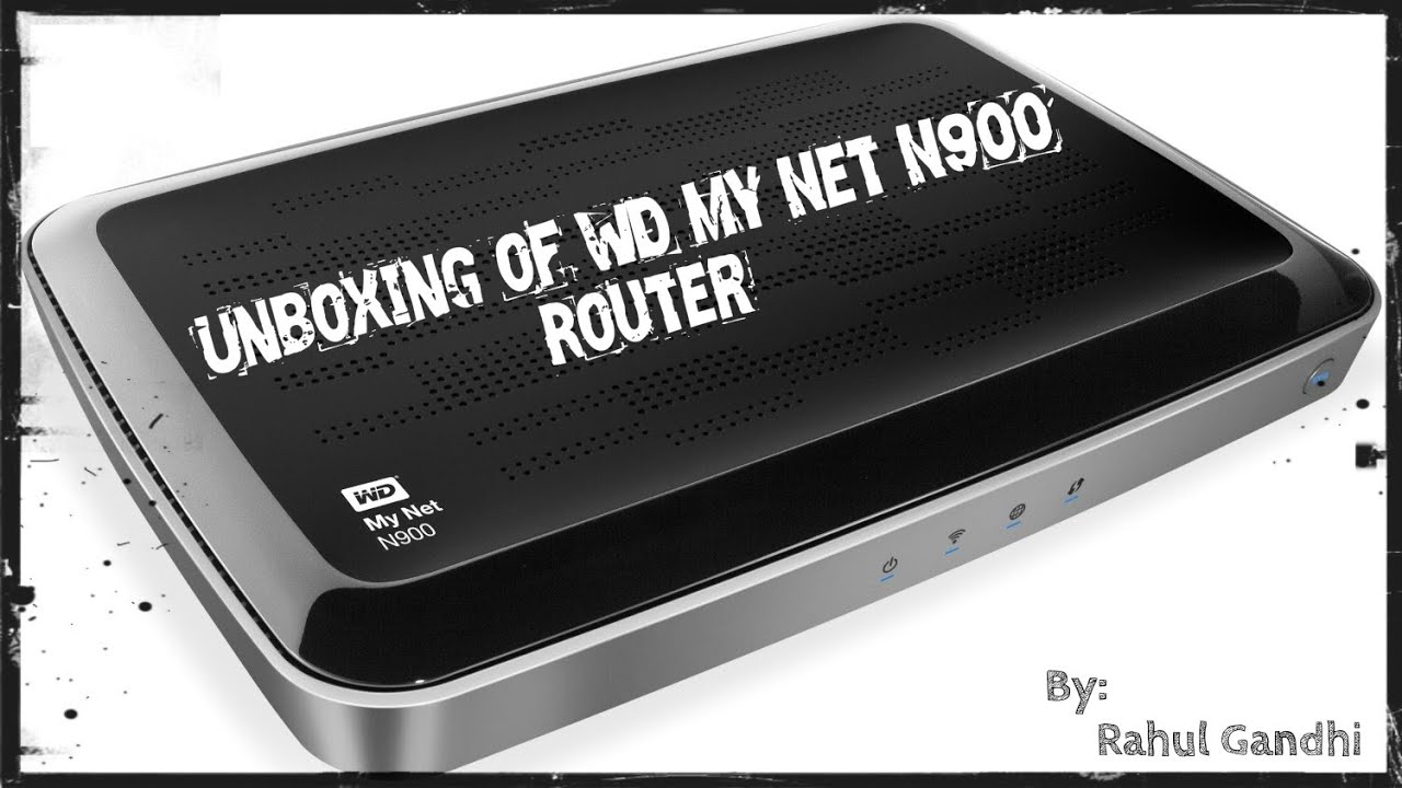 unboxing of WD My Net N900 Wireless Router - YouTube