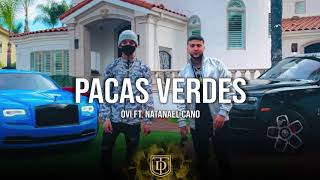 Pacas Verdes - Ovi Ft. Natanael Cano - LETRA