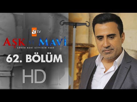 Aşk ve Mavi 62. Bölüm