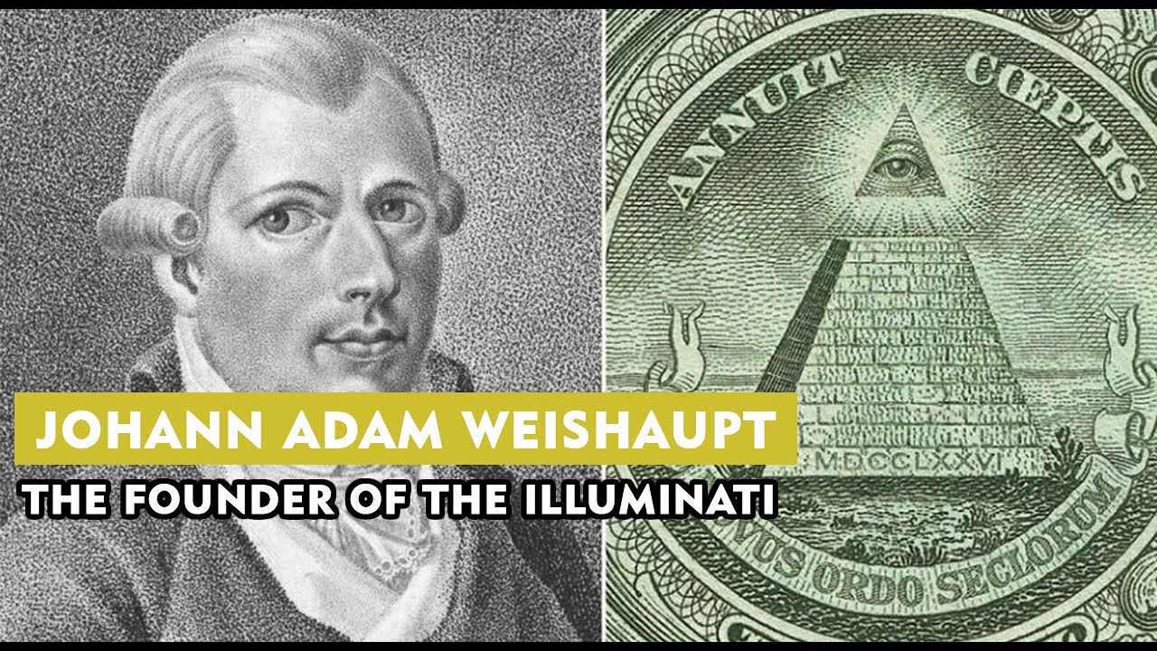 DISCOVER ME | JOHANN ADAM WEISHAUPT : THE FOUNDER OF THE ILLUMINATI -  YouTube