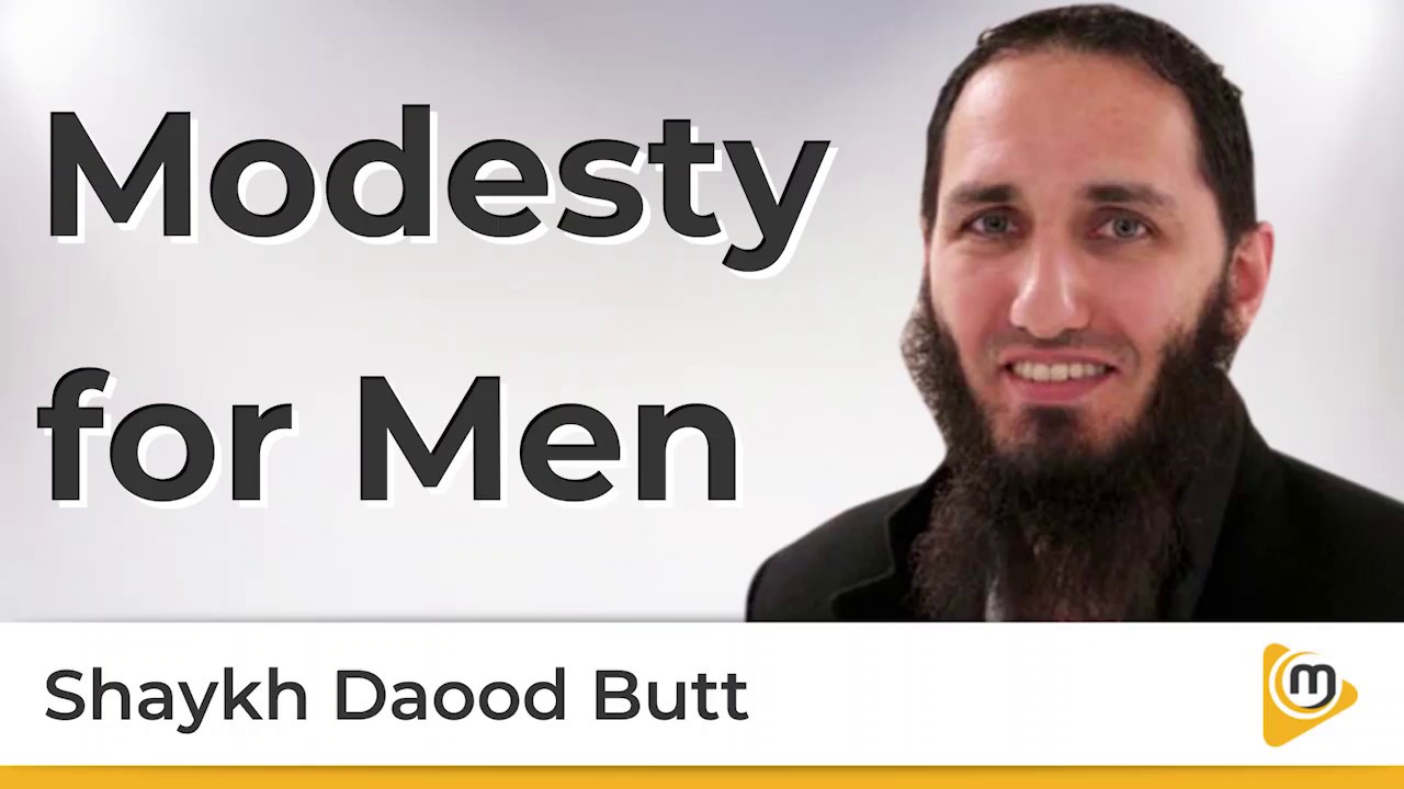 Modesty for Men - Daood Butt