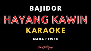 Hayang Kawin Karaoke Nada Wanita Bajidor