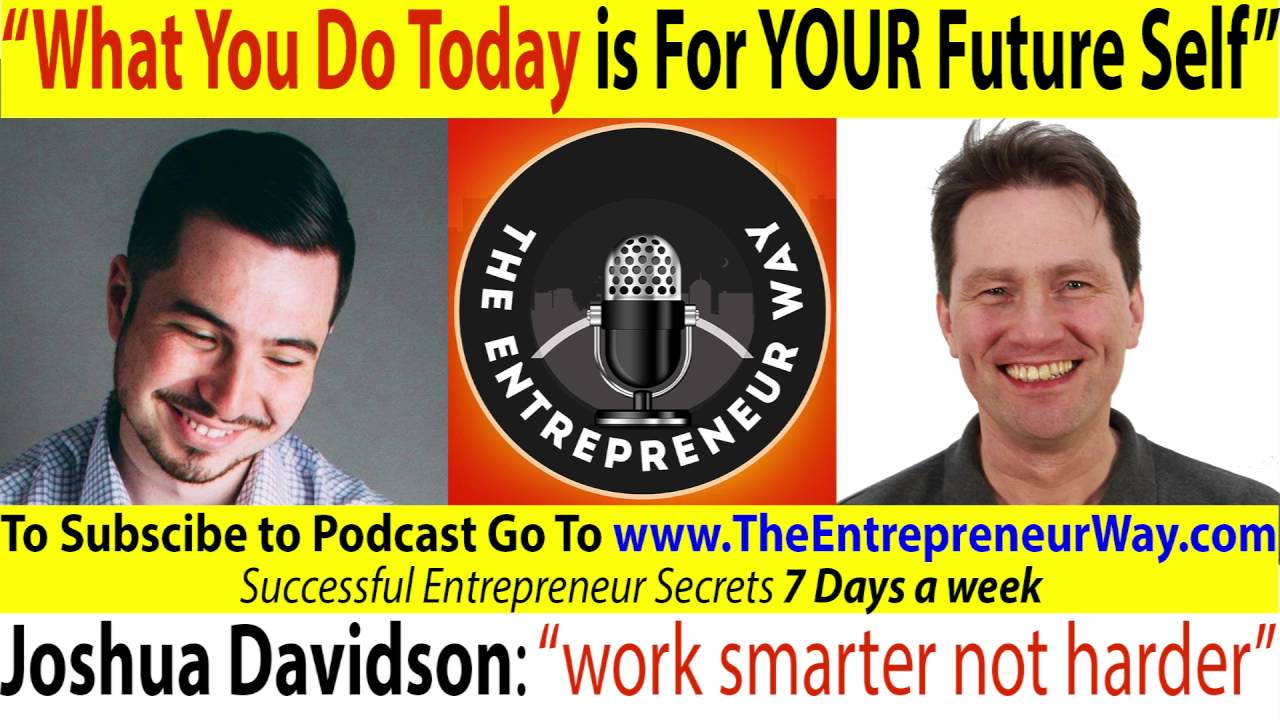 040 What You Do Today is For Your Future Self with Joshua Davidson Founder of ChopDawg