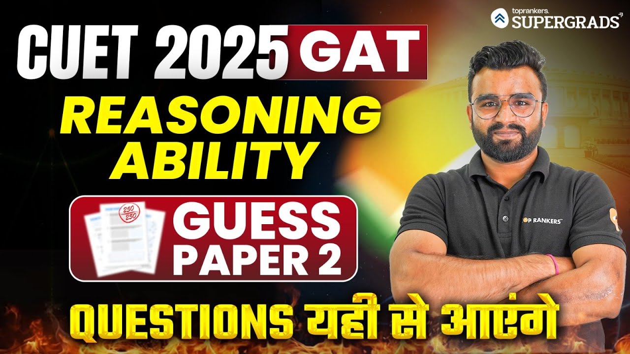 CUET 2025 GAT: Reasoning Ability Guess Paper 2 ️| CUET 2025 GAT Most ...