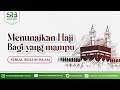Pillars of Islam Series: Performing Hajj for Those Who Can - Ustadz Dr Syafiq RIza Basalamah MA