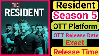 The Resident Season 5 OTT Release Date / The Resident Season 5 OTT Platform / india/hind