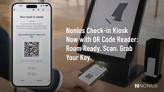 Nonius Check-in Kiosk Now with QR Code Reader: Room Ready. Scan. Grab Your Key.
