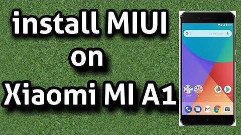 MIUI 9 on Xiaomi mi a1